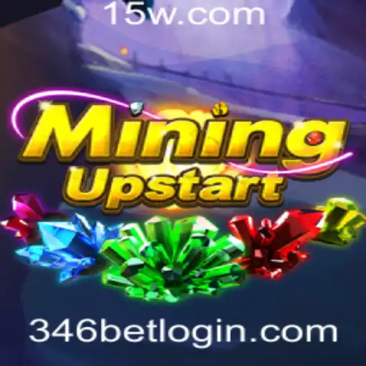 Descubra o Empolgante Mundo do Jogo MiningUpstart e a Estratégia 346 Bet