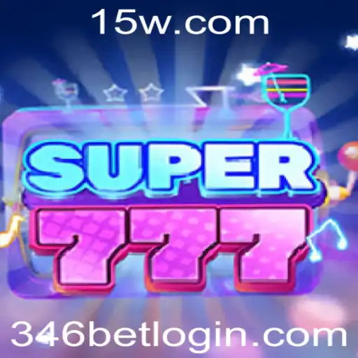 Super777: Descubra o Fascinante Mundo de Apostas com 346 Bet